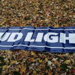 BUD LIGHT BANNER-3X10-$20 and 4x16-$20